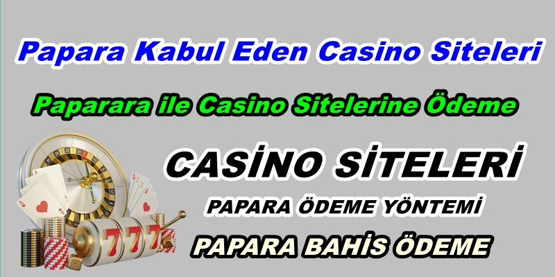 Papara Kabul Eden Casino Siteleri